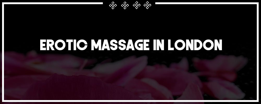 a scintillating erotic massage in london awaits you with tantric pleasure